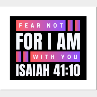 Fear Not For I Am With You | Bible Verse Isaiah 41:10 Posters and Art